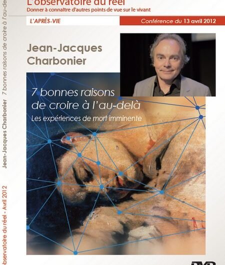 Jean-Jacques Charbonier, « 7 bonnes raisons de croire à l’au-delà »