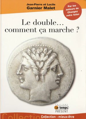 Lucie et Jean-Pierre Garnier Malet, "Le Double... comment ça marche ?", JMG Editions