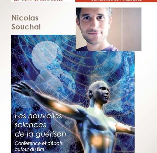 Nicolas Souchal, « Les nouvelles sciences de la guérison / The Living Matrix »