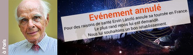 9 mars 2023 à Paris – conférence « Chercher le sens de sa vie à l’aide des Sciences Frontières » avec Ervin László