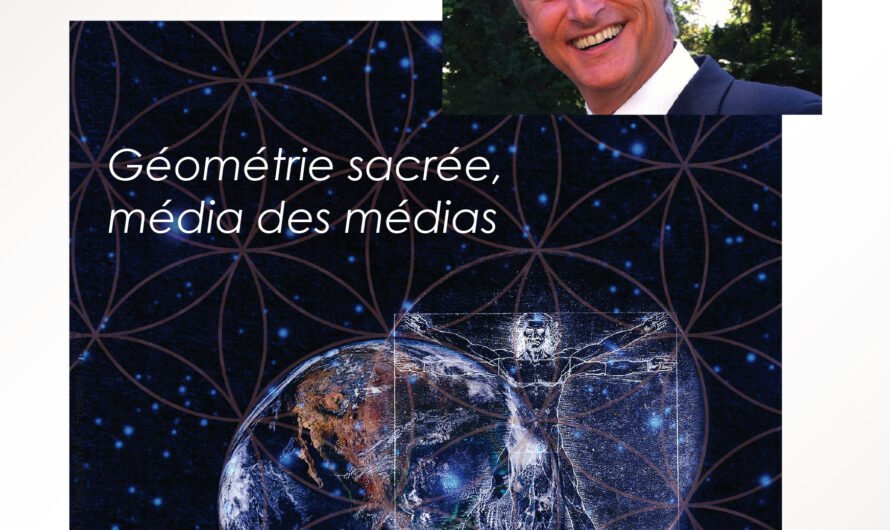 Philippe Blot Lefevre, « Géométrie Sacrée, Média des médias »