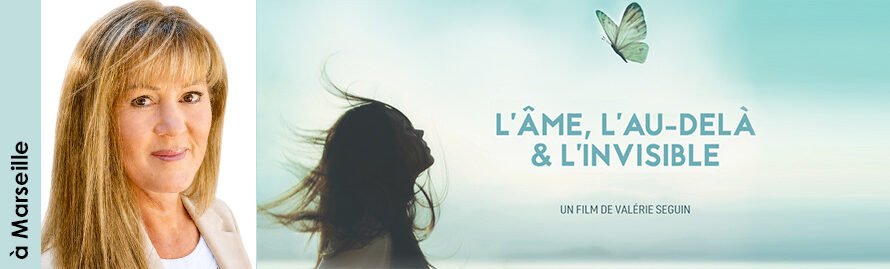 16 septembre 2026 à Marseille – projection-débat du film « L’âme, l’au-delà & l’invisible » suivie d&rsquo;une médiumnité publique avec Chantal Mégares