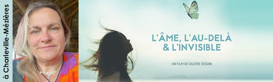 3 novembre 2026 à Charleville-Mézières – projection-débat du film « L’âme, l’au-delà & l’invisible » suivie d&rsquo;une médiumnité publique avec Aude Peil