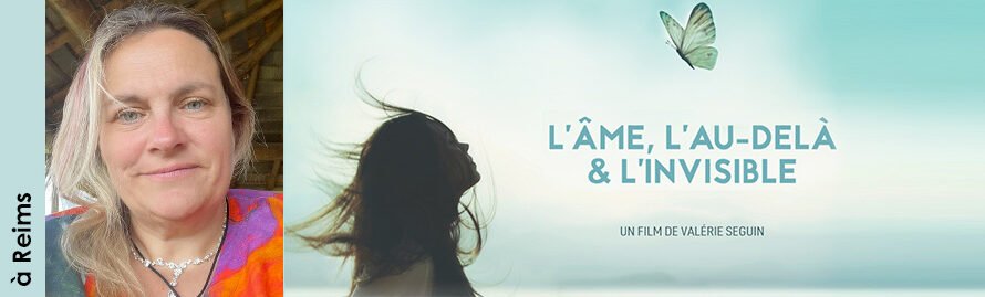 4 novembre 2026 à Reims – projection-débat du film « L’âme, l’au-delà & l’invisible » suivie d&rsquo;une médiumnité publique avec Aude Peil